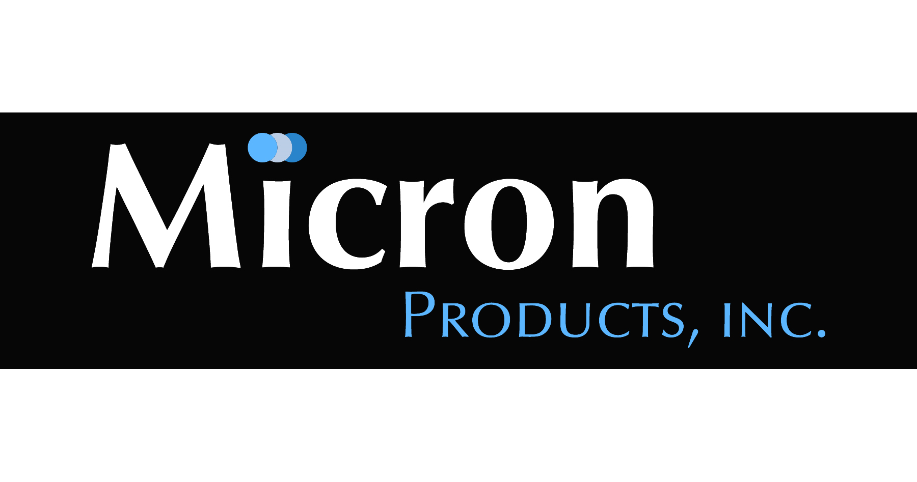 MICRON PRODUCTS Job Opportunities